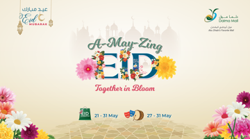 🌸 A MAY-ZING Eid: Together in Bloom at Dalma Mall